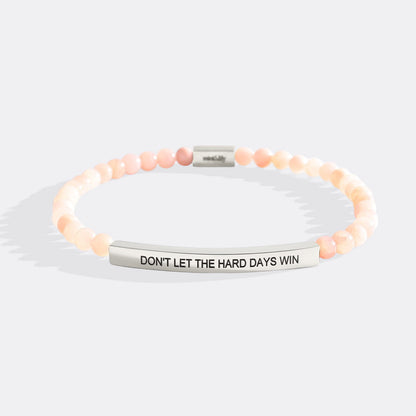 Don't Let The Hard Days Win Beaded Inspire Bracelet