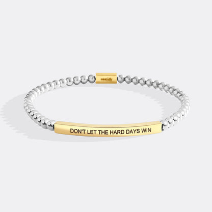 Don't Let The Hard Days Win Beaded Inspire Bracelet