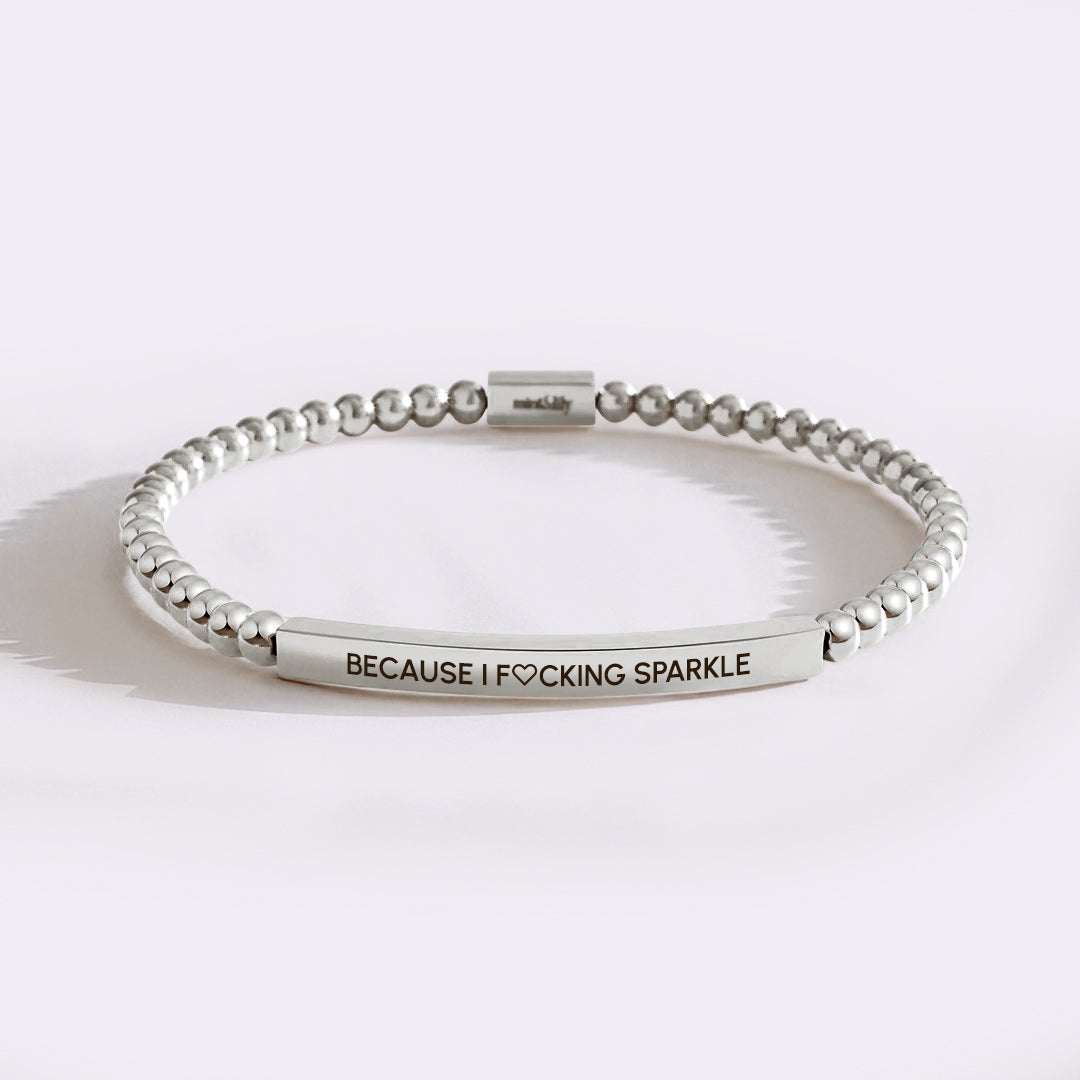 Because I Fing Sparkle Silver Beaded Inspire Bracelet