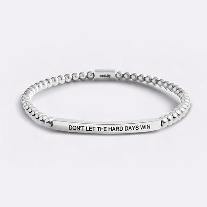 Don't Let The Hard Days Win Beaded Inspire Bracelet